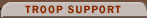 troop support button